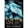 For the Love of...