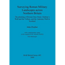 Surveying Roman Military Landscapes across Northern Britain: The planning of Roman Dere Street, Hadrian's Wall and the Vallum, and the Antonine Wall i