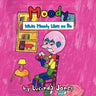 Moody: What Moody Likes to Do