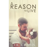 A Reason To Live: An Inspirational Romance