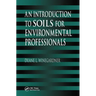 An Introduction to Soils for Environmental Professionals