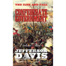 The Rise and Fall of the Confederate Government: Volume Two