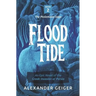 Flood Tide: An Epic Novel of the Greek Invasion of Persia