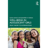 Well-Being in Adolescent Girls: From Theory to Interventions