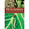 Ipm for Gardeners: A Guide to Integrated Pest Management