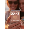 Hollow Gods: Idolatry in a Postmodern Context