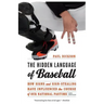 The Hidden Language of Baseball: How Signs and Sign-Stealing Have Influenced the Course of Our National Pastime