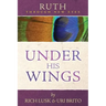 Ruth Through New Eyes: Under His Wings