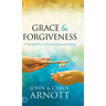 Grace and Forgiveness: A Powerful Key to Your Freedom and Healing