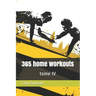 365 home workouts: tome 4