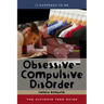 Obsessive-Compulsive Disorder: The Ultimate Teen Guide