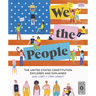 We the People: The United States Constitution Explored and Explained