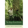 The Maya Forest Garden: Eight Millennia of Sustainable Cultivation of the Tropical Woodlands