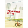 Polarized Cities: Portraits of Rich and Poor in Urban China