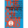 Transcoding the Digital: How Metaphors Matter in New Media