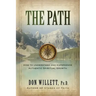 The Path: How to Understand and Experience Authentic Spiritual Growth