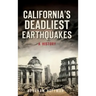 California's Deadliest Earthquakes: A History