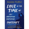 Love In the Time of Contempt: consolations for parents of teenagers