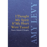 I Thought My Spirit & My Heart Were Tamed - Poems of Moods & Thoughts