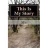 This Is My Story