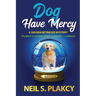 Dog Have Mercy