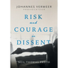 Johannes Vermeer-Provocateur: Risk and Courage in Dissent