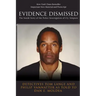 Evidence Dismissed: The Inside Story of the Police Investigation of O.J. Simpson