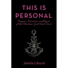 This Is Personal: Prayers, Devotions and Rants of the Christian Girl Next Door
