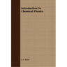 Introduction To Chemical Physics