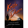 Kettle Dance: A Big Sky Murder