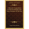 A Masonic Compendium to the Sacred Books and Early Literature of the East