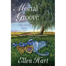 The Mortal Groove: A Jane Lawless Mystery