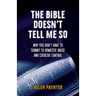 The Bible Doesn't Tell Me So: Why you don't have to submit to domestic abuse and coercive control