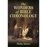 The Wonders of Bible Chronology