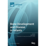 Bone Development and Disease in Infants