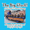 The Big Clock! a Kid's Guide to Munich, Germany