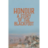 Honour: A Story of the Blackfoot