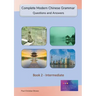 Complete Modern Chinese Grammar: Book 2 - Intermediate