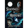 Shadowed By Moonlight