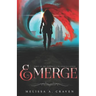 Emerge: First in the Immortals of Indriell Series