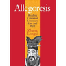 Allegoresis: Reading Canonical Literature East and West