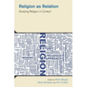 Religion as Relation: Studying Religion in Context
