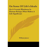 On Some Of Life's Ideals: On A Certain Blindness In Human Beings; What Makes A Life Significant