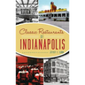Classic Restaurants of Indianapolis