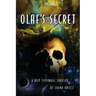 Olaf's Secret: A Deep Espionage Thriller