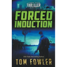 Forced Induction: A John Tyler Thriller