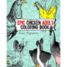 Epic chicken Adult Coloring Book