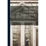 The Fruit Grower's Handbook [microform]: a Concise Manual of Directions for the Selection and Culture of the Best Hardy Fruits in the Garden or Orchar