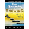 From Questioning to Knowing