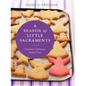 A Season of Little Sacraments: Christmas Commotion, Advent Grace